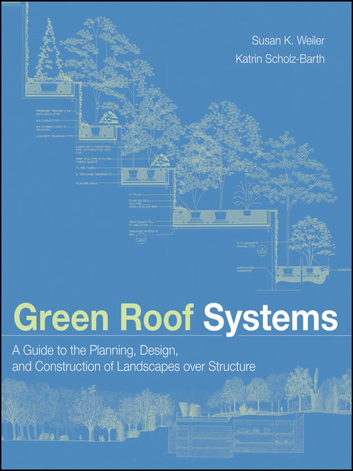 Title details for Green Roof Systems by Susan Weiler - Available